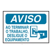 Placa Sinal Al Vn Aviso Ao Terminar O Trabalho Desligue O Equipamento 350X250Mm C1172E Brady