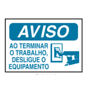 Placa Sinal Pvc Vn Aviso Ao Terminar O Trabalho Desligue O Equipamento C1172F Brady